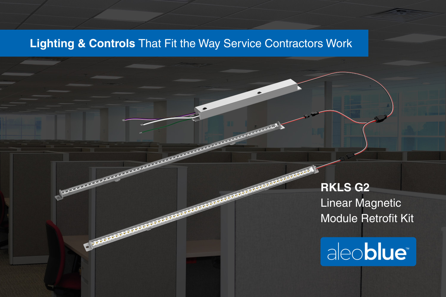 Lighting & Controls That Fit the Way Service Contractors Work​